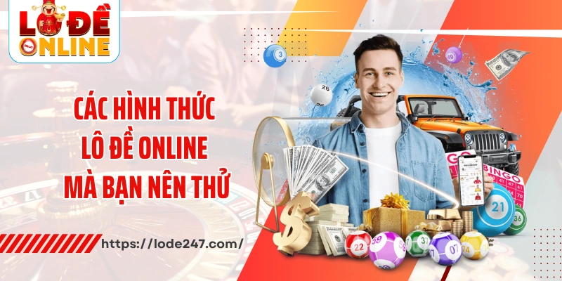 Các hình thức lô đề online mà bạn nên thử